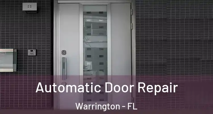  Automatic Door Repair Warrington - FL