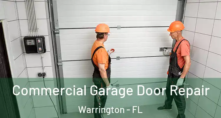  Commercial Garage Door Repair Warrington - FL