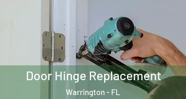  Door Hinge Replacement Warrington - FL