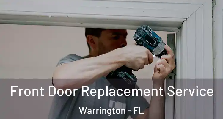  Front Door Replacement Service Warrington - FL