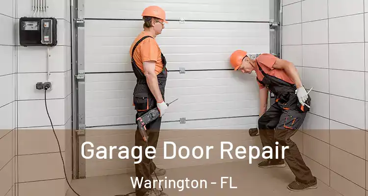  Garage Door Repair Warrington - FL