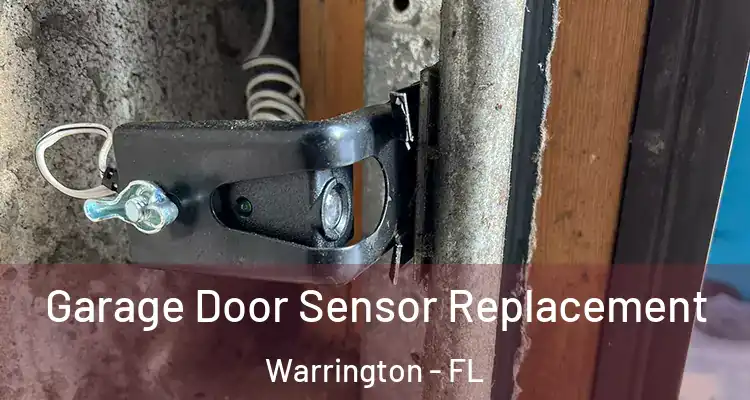  Garage Door Sensor Replacement Warrington - FL