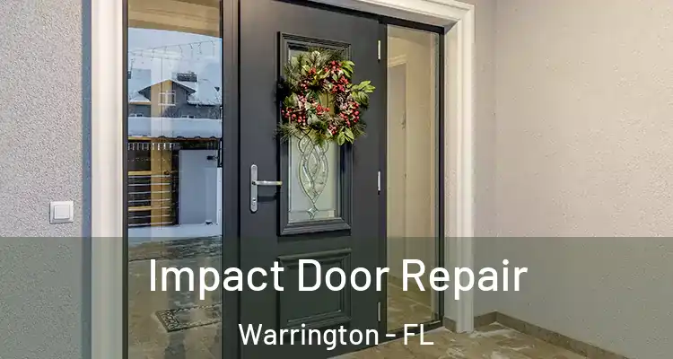  Impact Door Repair Warrington - FL