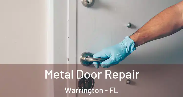  Metal Door Repair Warrington - FL