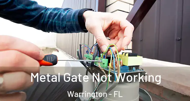  Metal Gate Not Working Warrington - FL