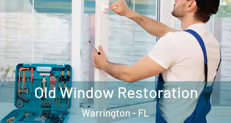  Old Window Restoration Warrington - FL