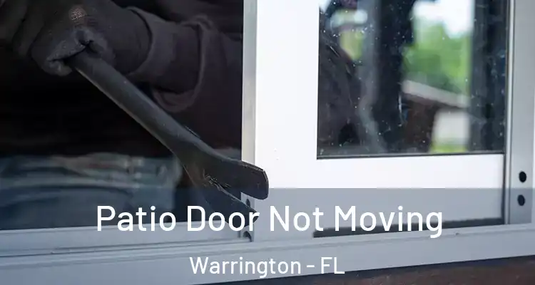  Patio Door Not Moving Warrington - FL