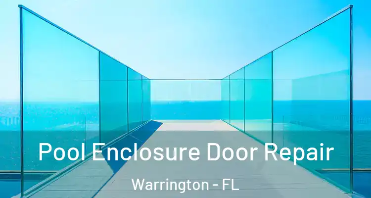  Pool Enclosure Door Repair Warrington - FL