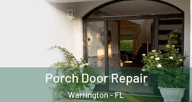  Porch Door Repair Warrington - FL