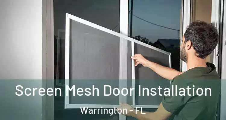  Screen Mesh Door Installation Warrington - FL
