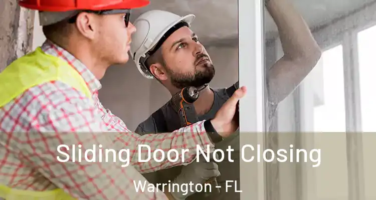  Sliding Door Not Closing Warrington - FL