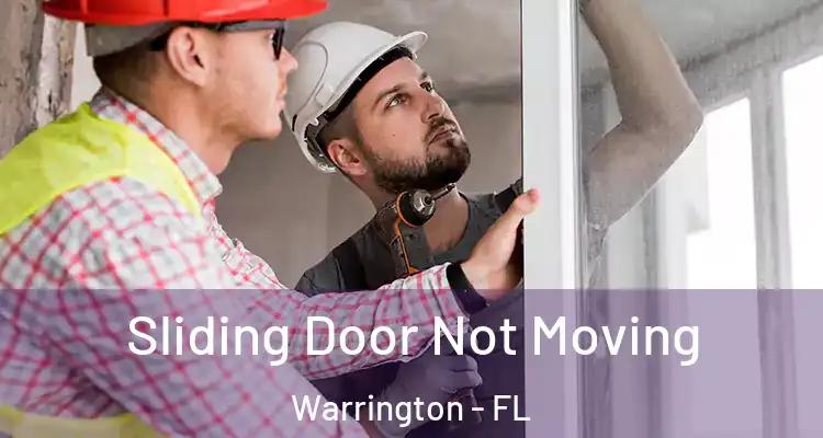  Sliding Door Not Moving Warrington - FL