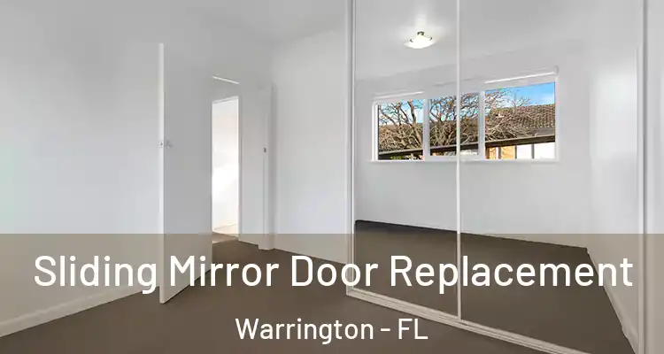  Sliding Mirror Door Replacement Warrington - FL